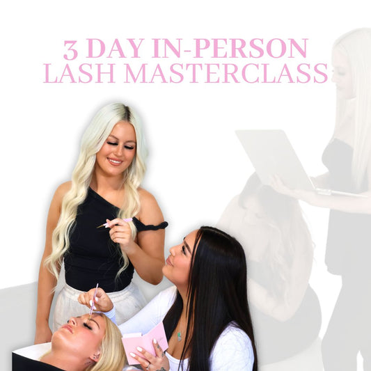 3 Day In-Person Lash Masterclass